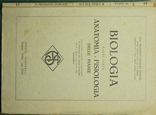 Libro - Biologia. Parte terza - Anatomia e fisiologia delle  - Nicolosi Roncati Francesco