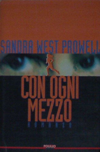 Libro - Con ogni mezzo - Prowell, Sandra West