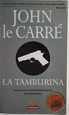 Libro - John Le Carre': La Tamburina I Miti Mondadori 2001 A39