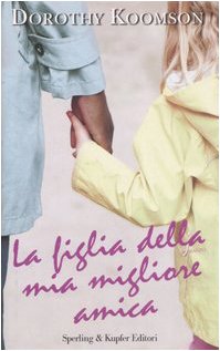 Libro - La figlia della mia migliore amica - Koomson, Dorothy