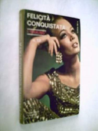 Libro - FELICITA' CONQUISTATA FABBRI 1968 - VAJ PEDOTTI GINA