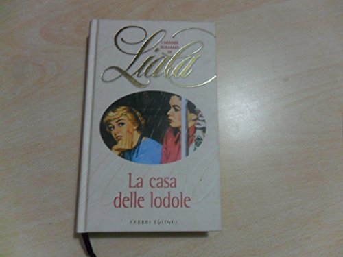 Libro - La casa delle lodole - Liala