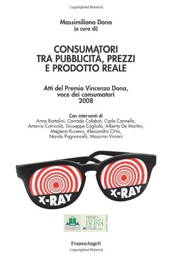 Libro - Consumatori tra pubblicità, prezzi e prodotto reale. - Dona, Massimiliano