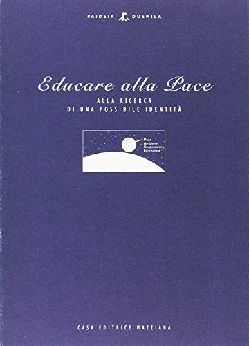 Libro - Educare alla pace. Alla ricerca di una possibile ide - Dal Pos, M. S.