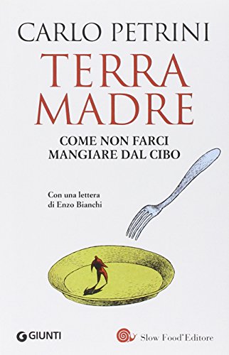 Book - mother earth. How not to get eaten by food. With DVD - Petrini, Carlo