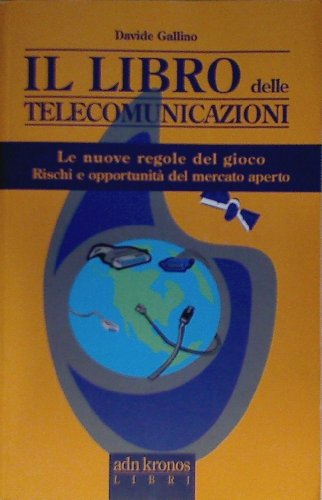 Libro - Il libro delle telecomunicazioni - Gallino, Davide