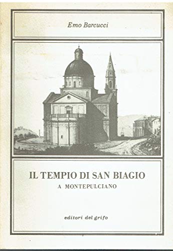 Libro - Il tempio di San Biagio a Montepulciano - Barcucci, Emo