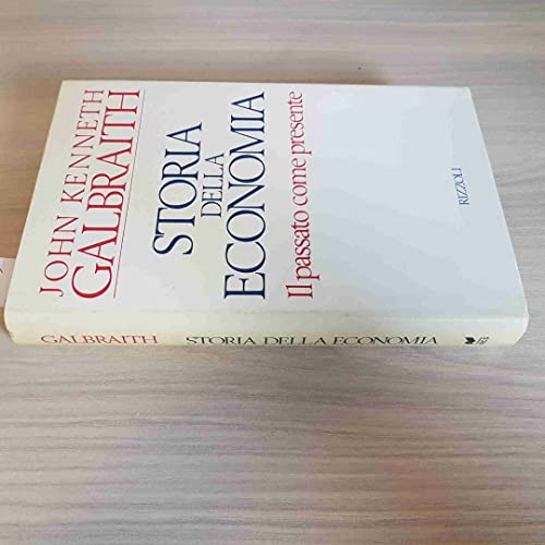 Libro - Storia dell'economia - Galbraith, John Kenneth