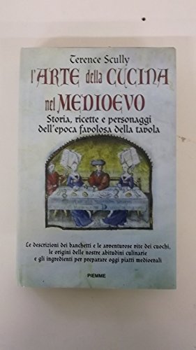 Book - The art of cooking in the Middle Ages. History, recipes and - Scully, Terence