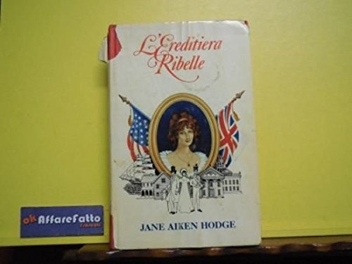 Libro - ART 7.446 LIBRO L'EREDITIERA RIBELLE DI JANE AIKEN HODGE 197
