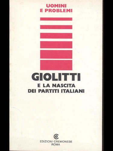 Book - Giolitti and the birth of the Italian parties - aa.vv.