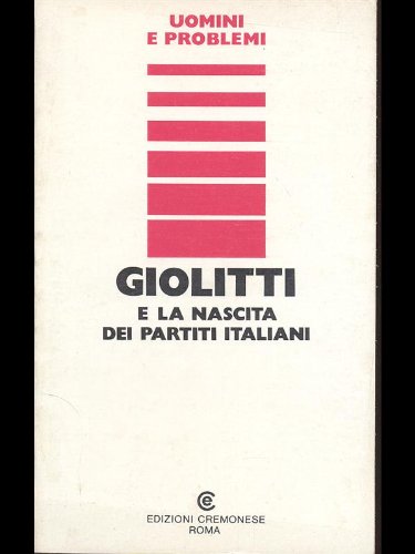 Libro - Giolitti e la nascita dei partiti italiani - aa.vv.