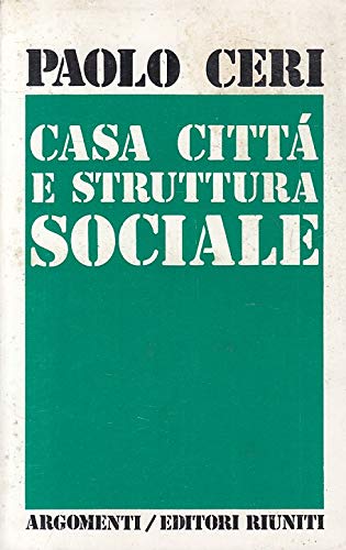 Libro - Casa citta' e struttura sociale - ceri