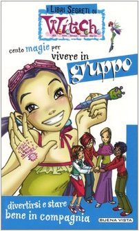 Libro - Cento magie per vivere in gruppo - aa.vv.