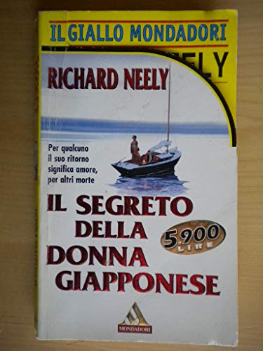 Libro - IL SEGRETO DELLA DONNA GIAPPONESE (Giallo Mondadori  - Richard Neely