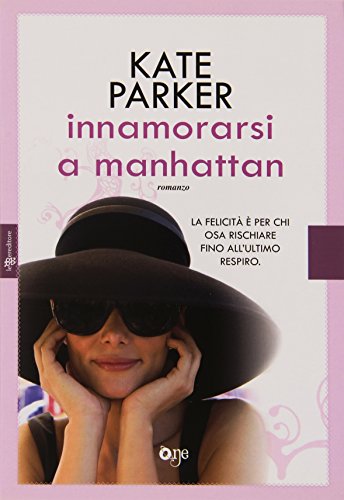 Libro - Innamorarsi a Manhattan - Parker, Kate