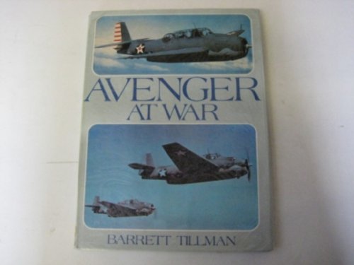 Book - Avenger At War. - Barrett Tillman