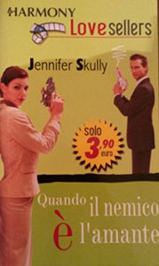 Libro - Quando il nemico è l'amante - Jennifer Skully