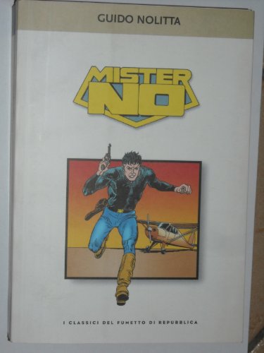 Book - MISTER NO THE CLASSICS OF COMICS OF THE REPUBLIC N°36 - Guido Nolitta