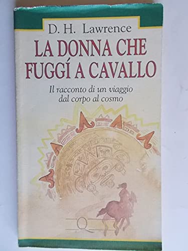 Libro - La donna che fuggì a cavallo. Il racconto di un viag - Lawrence, David Herbert