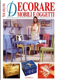 Libro - Decorare mobili e oggetti