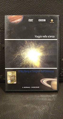 DVD - Viaggio nella scienza - Il Big Bang e l'origine dell'univers