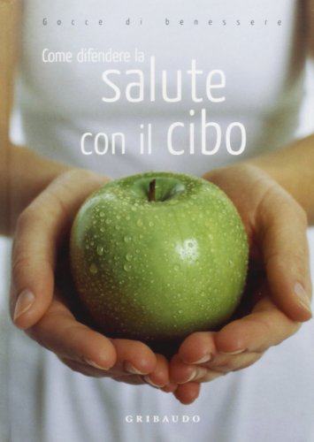 Libro - Come difendere la salute con il cibo