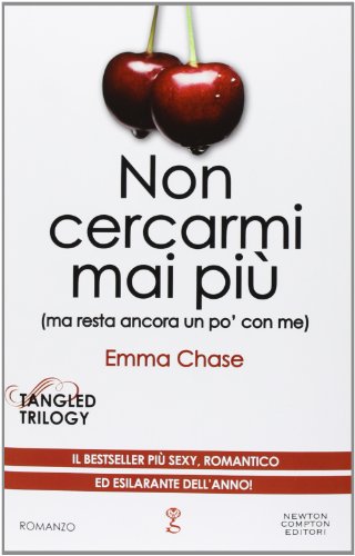 Libro - Non cercarmi mai più (ma resta ancora un po' con me) - Chase, Emma