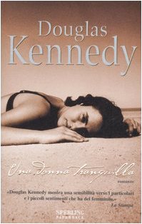 Libro - Una donna tranquilla - Kennedy, Douglas