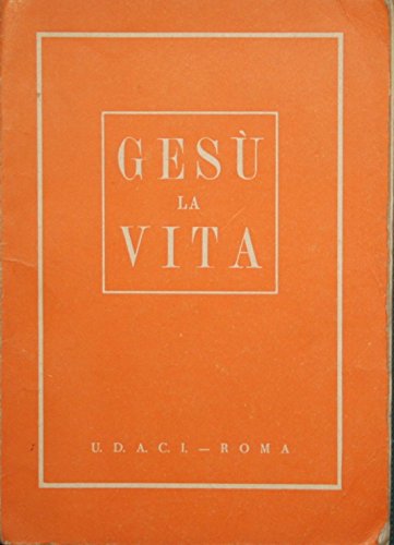 Libro - Gesù la vita : Testo di cultura religiosa. Anno 1963-64 - Anonimo