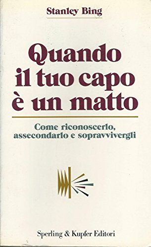 Book - When your boss is crazy. How to recognize it, as - Bing, Stanley