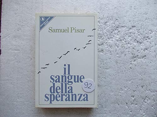 Libro - Pisar S. - IL SANGUE DELLA SPERANZA - Samuel Pisar