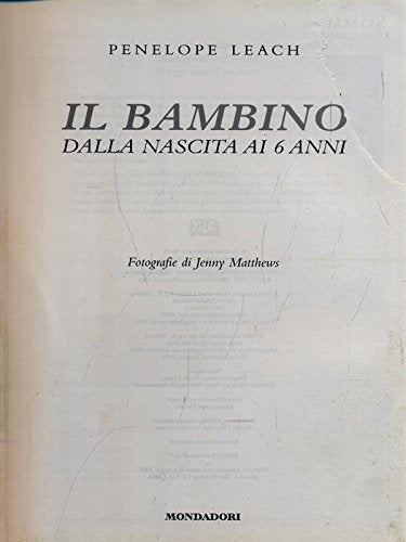 Libro - Il bambino dalla nascita ai 6 anni - Penelope Leach