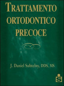Libro - Trattamento ortodontico precoce - J. Daniel Subtelny