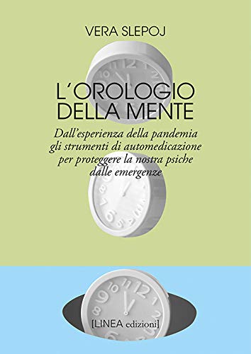 Libro - L'orologio della mente. Dall'esperienza della pandem - Slepoj, Vera