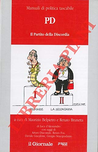 Libro - PD. Il partito della discordia. - AA.VV. -