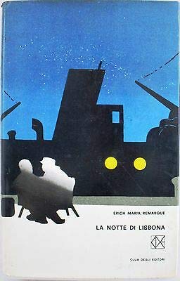 Libro - X 0169 LIBRO LA NOTTE DI LISBONA DI ERICH MARIA REMA - Erich maria remarque