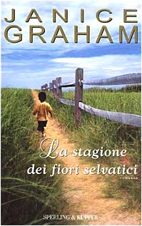 Libro - La stagione dei fiori selvatici - Graham, Janice