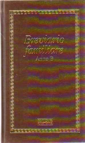 Libro - BREVIARIO FAMILIARE - Anno B - Gianfranco Ravasi - Mario Pomilio