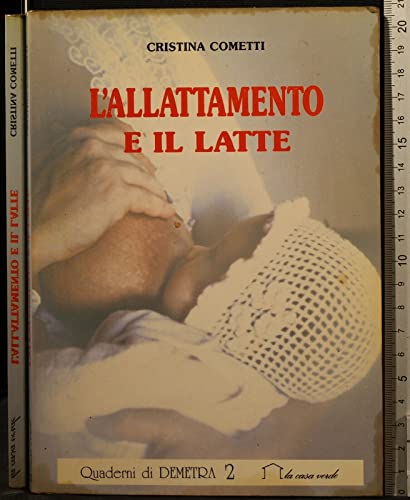 Libro - L'ALLATTAMENTO E IL LATTE - Cristina Cometti