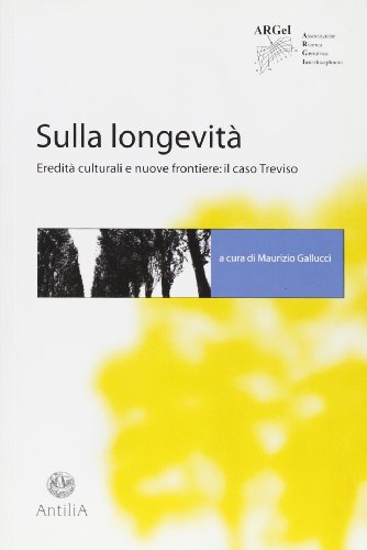 Book - On longevity. Cultural heritage and new frontiers: the Treviso case
