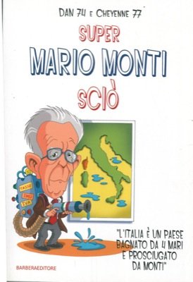 Book - SUPER MARIO MONTI SCIò - DAN 74 AND CHEYENNE 77