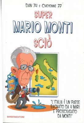 Libro - SUPER MARIO MONTI SCIò - DAN 74 E CHEYENNE 77