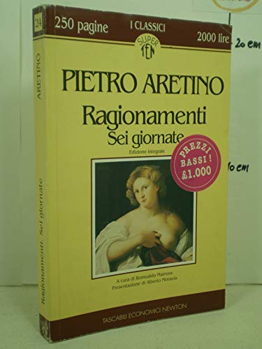 Libro - Ragionamenti. Sei giornate - Aretino, Pietro