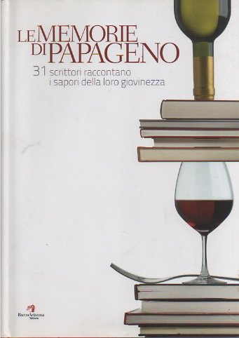 Libro - Le memorie di Papageno: 31 scrittori raccontano i sa - AA.VV.