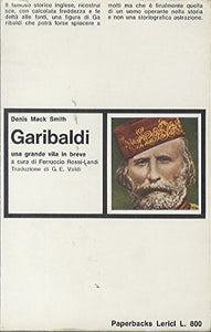 Libro - Garibaldi: una grande vita in breve. A cura di Ferru - Mack Smith, Denis
