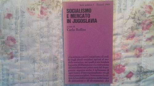 Libro - Socialismo e mercato in Jugoslavia - Boffito, Carlo