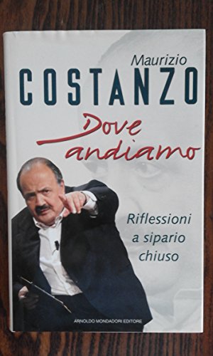 Book - Where are we going. Reflections after the curtain is closed - Costanzo, Maurizio