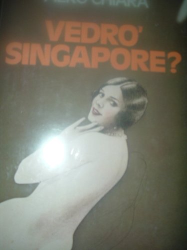 Book - I WILL SEE SINGAPORE CDE 1982 - PIERO CHIARA