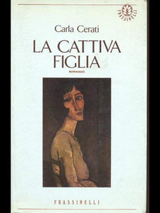 Book - The bad daughter - Cerati, Carla